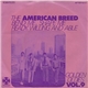 The American Breed - Bend Me, Shape Me / Ready, Willing And Able